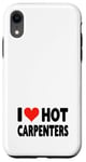 Coque pour iPhone XR I Love Hot Carpenters – Cœur – Travail du bois