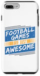 Coque pour iPhone 7 Plus/8 Plus Les jeux de football sont tout simplement géniaux - Amoureux de football