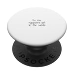 I'm the happiest girl in the world PopSockets Adhesive PopGrip