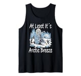 Travel Humor "At Least It´s Arctic Breeze" Funny Skeleton Tank Top