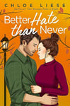 Better Hate than Never: the perfect romcom for fans of 10 Things I Hate About You