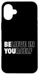 Coque pour iPhone 16 Plus Croire en soi Pensée Positive Citation Motivante