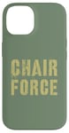 iPhone 14 Sarcastic CHAIR FORCE Airman Warrior Proud Military Grunt Case