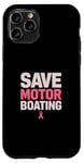 Coque pour iPhone 11 Pro Save Motor Boating Soutien contre le cancer du sein Rose Amour Hommes Femmes