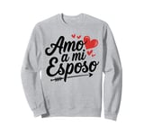 Latino Hispanic Husband Valentine's Day Amo A Mi Esposo Sweatshirt