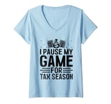 Womens I Pause My Game For Tax Season Taxpayer CPA Accountant V-Neck T-Shirt