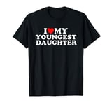 I Love My Youngest Daughter T-Shirt