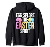 Easter Pun Egg-Splore The Easter Spirit, Funny Easter Eggs Zip Hoodie