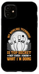 Coque pour iPhone 11 Ma Technique De Bowling Est Top Secrète Funny Bowling Bowler