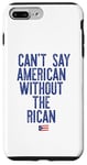 Coque pour iPhone 7 Plus/8 Plus Je ne peux pas dire américain sans le rican drôle Puerto Rico Meme