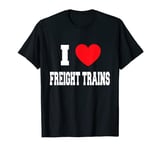 I Love freight trains T-Shirt