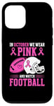 iPhone 13 In October We Wear Pink And Watch Football Breast Cancer Case