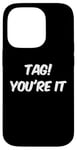 Coque pour iPhone 14 Pro Dear Parents Tag You're It Meaning Tag You're It Citations