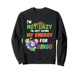 Bingo I'm Not Lazy Sloth Game Bingo Balls Lucky Bingo Player Sweatshirt