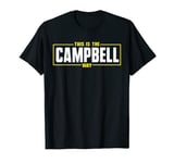 CAMPBELL Personalized Name Shirt This Is The CAMPBELL Way T-Shirt