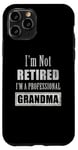 Coque pour iPhone 11 Pro Not Retired Professional Grandma - Funny Retirement Retiree