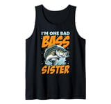 I'M ONE BAD BASS SISTER, for the fishing sis Tank Top