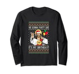 We Gonna Party Like It's My Birthday Jesus Christmas Pajamas Long Sleeve T-Shirt