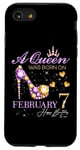 iPhone SE (2020) / 7 / 8 A Queen Was Born on February 7 Happy Birthday To Me Queen Case