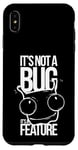 Coque pour iPhone XS Max It's Not A Bug, It's A Feature - Humour pour Développeurs