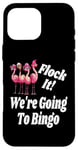 iPhone 16 Pro Max Flock It We Are Going To Bingo Lover Game Player Game Night Case