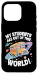 iPhone 16 Pro My Students Are Out Of This World Astronomy Science Bus Case