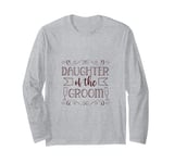 Wedding - Daughter of the groom Long Sleeve T-Shirt