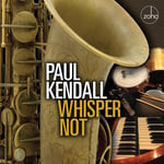 Paul Kendall  Whisper Not  CD