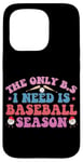 Coque pour iPhone 15 Pro Le seul B.S dont j'ai besoin, c'est la saison de baseball