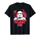 Star Wars Valentine’s Day You’re the Droid I’m Looking For T-Shirt