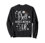 The Polar Express The Bell Still Rings Sweatshirt