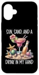 iPhone 16 Plus Spicy Margarita Decor,Beer The Sun Sand & a Drink in My Hand Case