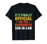 It's finally official I'm the favourite son in law T-Shirt