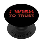 Citations drôles Trust Wish To Trust PopSockets PopGrip Adhésif