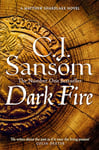 Dark Fire: A Compulsive Thriller of Treason and Deceit from the Bestselling Historical Series (The Shardlake Series Book 2)