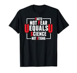 Aids HIV Awareness Facts Not Fear U Equals U Science Stigma T-Shirt