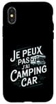 Coque pour iPhone X/XS Je Peux Pas J’ai Camping Car Homme Humour Retraite Cadeau