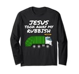 Jesus Took Away My Rubbish, Bin Lorry, Church Pastor Funny Long Sleeve T-Shirt