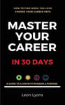 Mindset Change Books Leon Lyons How To Find Work You Love Choose your career path, find a job with passion, purpose in life