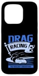 Coque pour iPhone 15 Pro Des courses de dragsters que vous ne comprendriez pas Car Funny Mechanic