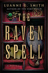 The Raven Spell: A Novel (A Conspiracy of Magic Book 1) (English Edition)