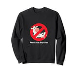 Dairy Free Anti-Milk Vegan Vegetarian Lactose Intolerant Sweatshirt