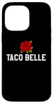 Coque pour iPhone 14 Pro Max Taco Belle Princess If I Were a Princess I'd Be a Taco Belle