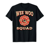 WEE WOO SQUAD Funny Firefighter Badge Marshal Fire Truck T-Shirt