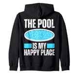 The Pool Is My Happy Place : Funny Swim Design For Swimmers Zip Hoodie