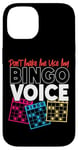 iPhone 14 Bingo Player Don't Make Me Use My Bingo Voice Case