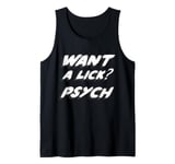 Want a lick? Psych Tank Top