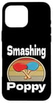 Coque pour iPhone 16 Pro Max Funny Smashing Poppy Ping Pong Lover Game Winner Retro Humour