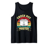 Crock Pot Master Quote for a Crock Pot expert Tank Top