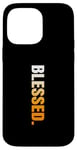 Coque pour iPhone 14 Pro Max Orange Blessed. Graphique vertical couleur orange